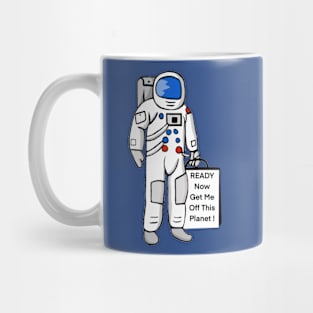 Astronaut packed and ready to go Mug